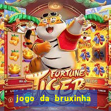 jogo da bruxinha que ganha dinheiro